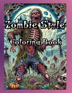 Zombie Style Coloring Book: Can you paint it all the way through? (Independently published)