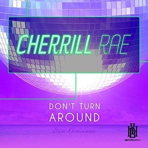 CD диск Rae, Cherrill: Don't Turn Around - Dio Remixes