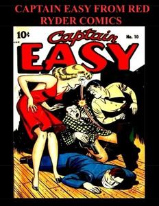 Captain Easy From Red Ryder Comics: Golden Age Adventure (CreateSpace Independent Publishing Platform)