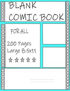 Blank Comic Book: For All 200 Pages Large 8.5 X 11 (Independently published)