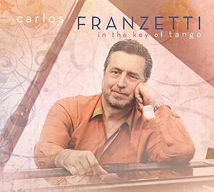 CD диск Franzetti, Carlos: In the Key of Tango