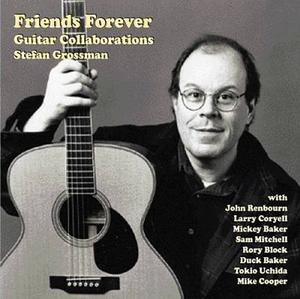 Диск CD Friends Forever Guitar Collaborations - Stefan Grossman