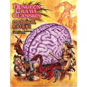 Книга Dungeon Crawl Classics Rpg: 76 – Colossus, Arise!