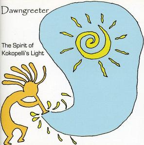 CD диск Dawngreeter: Spirt of Kokopelli's Light