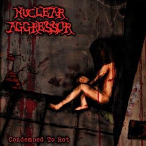 CD диск Nuclear Aggressor: Condemned to Rot