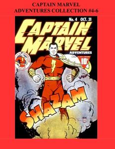 Captain Marvel Adventures Collection #4-6 (CreateSpace Independent Publishing Platform)