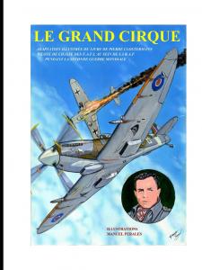 Le Grand Cirque. Vol.1: Adaptation en BD du livre classique de Pierre Clostermann, pilote de chasse dans la R.A.F pendant la IIe Guerre Mondiale (French Edition) (Independently published)
