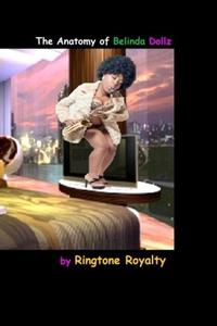 The Anatomy of Belinda Dollz: Dollz (CreateSpace Independent Publishing Platform)