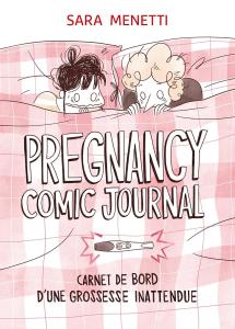 Pregnancy comic journal: Carnet de bord d'une grossesse inattendue (BOITE A BULLES)