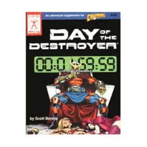 Модуль Day of the Destroyer, Hero System & Champions (4th Edition)