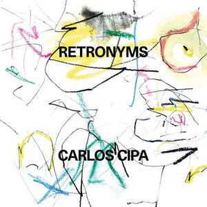 CD диск Cipa, Carlos: Retronyms