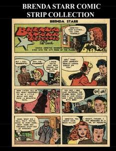 Brenda Starr Comic Strip Collection: Golden Age Adventure Comic Strips From Brenda Starr #13-#15 (Charlton) (CreateSpace Independent Publishing Platform)