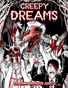 Nightmare Visions: A Creepy Coloring Book for Adults: Enter a Dark World of Horrifying Dreams with Intricate Designs and Haunting Illustrations for Ultimate Relaxation and Thrills (Independently published)