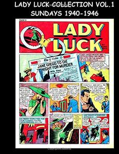 Lady Luck Collection Vol. 1 Sundays 1940-1946: Comic Strip Collection Featuring Lady Luck From The Spirit Sunday Sections