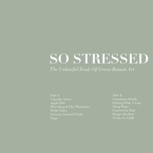 Виниловая пластинка LP The Unlawful Trade Of Greco-Roman Art - So Stressed
