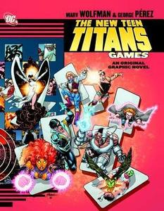 Marv Wolfman, George Perez'sNew Teen Titans: Games [Hardcover]2011 (DC Comics)