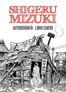Shigeru Mizuki. Autobiografía. Libro cuatro (ASTIBERRI EDICIONES)