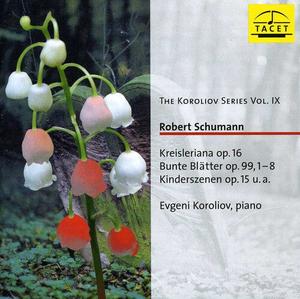 CD диск Schumann / Koroliov: Koroliov Series 9: Robert Schumann