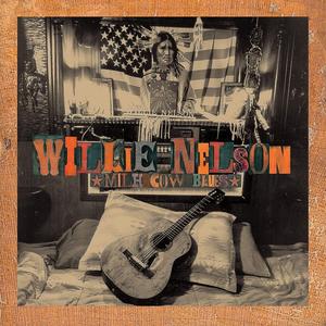 Виниловая пластинка LP Milk Cow Blues [180 Gram Vinyl] - Willie Nelson