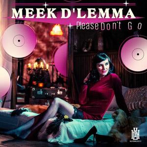 CD диск Meek D'Lemma: Please Don't Go