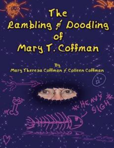 The Rambling & Doodling of Mary T. Coffman (CreateSpace Independent Publishing Platform)