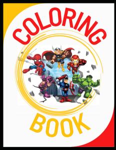 My Coloring Book. Disegni da colorare per bambini. 0-5 anni. Piccoli eroi da colorare: Disegna e colora il tuo supereroe preferito (Italian Edition) (Independently published)