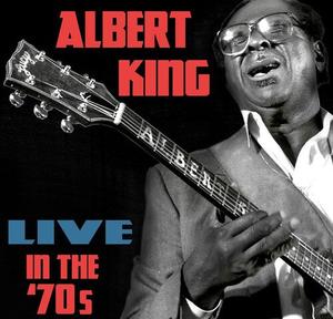 CD диск King, Albert: Live In The '70s