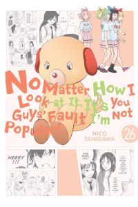 No Matter How I Look at It, It's You Guys' Fault I'm Not Popular!, Vol. 26 (Volume 26) (Yen Press)