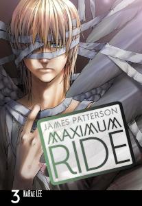 Maximum Ride: The Manga, Vol. 3 (Arrow Books)