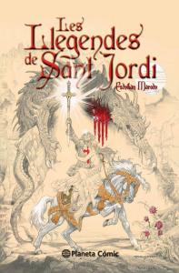 Les llegendes de Sant Jordi (Planeta Cómic)
