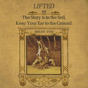 Виниловая пластинка LP LIFTED Or The Story Is In The Soil, Keep Your Ear To The Ground - Bright Eyes