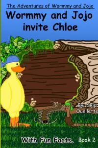 The Adventures of Wormmy and Jojo: Wormmy and Jojo invite Chloe (Independently published)