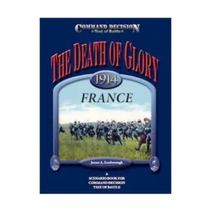 Смерть славы - Франция, 1914 г., Command Decision (4th Edition)