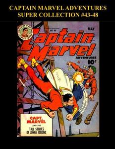 Captain Marvel Adventures Super Collection #43-48 (CreateSpace Independent Publishing Platform)