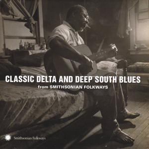 Диск CD Classic Delta & Deep South Blues From Smithsonian Folkways - Various Artists
