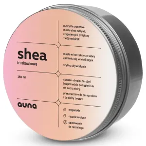 Auna масло ши с клубничным маслом и вит. Е, 150 мл