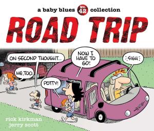 Road Trip: A Baby Blues Collection (Volume 42) (Andrews McMeel Publishing)