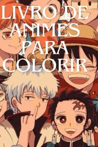 Livro para colorir de diversos animes com 30 desenhos (Portuguese Edition) (Independently published)