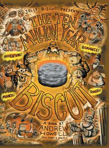 The Ten Million Year Biscuit (FriesenPress)