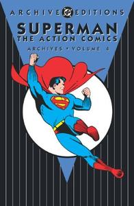 Superman: Action Comics Archives Vol. 4 (DC Archives Edition) (DC Comics)