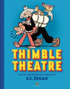 Thimble Theatre & the Pre-Popeye Comics of E.C. Segar: Revised and Expanded (Sunday Press Books)