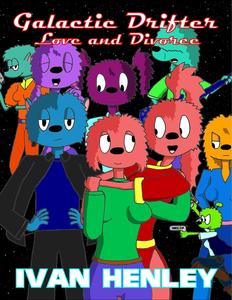 Galactic Drifter - Love And Divorce (Lulu.com)