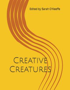 Creative Creatures (Independently published)