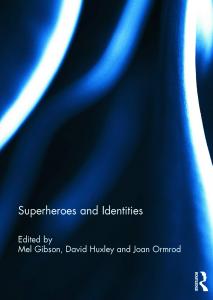 Superheroes and Identities (Routledge)