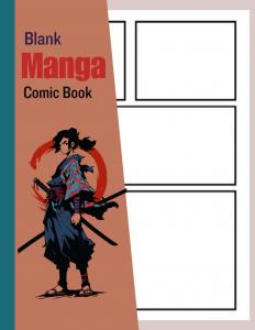 Blank Manga Comic Book: Create Your Own Manga & Anime Sketchbook (110-Page 8.5”X11”): Variety of Blank Layout Templates for Easy Drawing: Samurai Cover (Independently published)