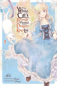 Манга The White Cat's Revenge as Plotted from the Dragon King's Lap Manga Volume 1