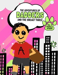 The Adventures of Dadders and the Sneaky Three: Pawzilla Attacks (Independently published)