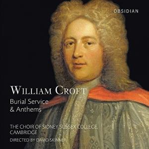 CD диск Croft / Choir of Sidney Sussex College Cambridge: William Croft: Burial Service & Anthems