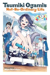 Tsumiki Ogami's Not-So-Ordinary Life, Vol. 2 (VIZ Media LLC)