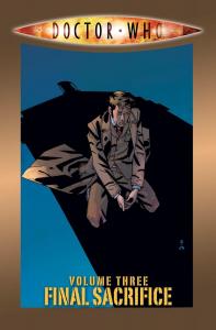 Doctor Who Volume 3: Final Sacrifice (IDW Publishing)